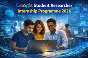 Google Student Researcher Internship 2026 programme for university students working on advanced research projects