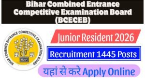 Read more about the article Bihar BCECE Junior Resident Recruitment 2026 – 1445 Posts | Apply Online, Eligibility